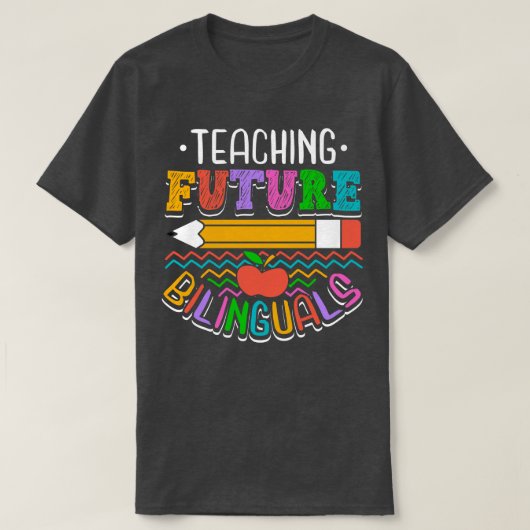 T-shirt Enseigner les futurs bilingues (Design devant)