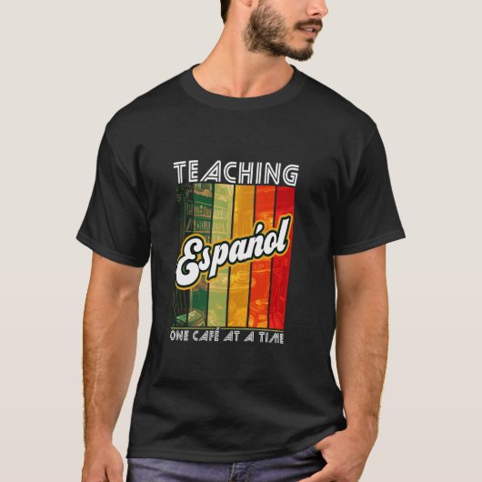 T-shirt Enseigner L'Español Un Café À La Fois Langue Spani (Devant)