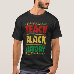 T-shirt Enseigner l'histoire des Noirs Mois Fierté Enseign