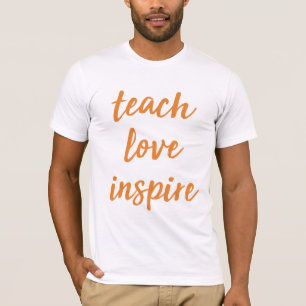 T-shirt Enseignez l'amour inspirent expression inspirée
