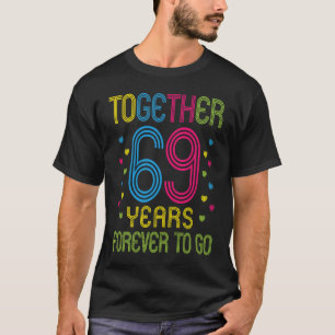 T-shirt Ensemble 69 ans pour toujours aller drôle 69ème An