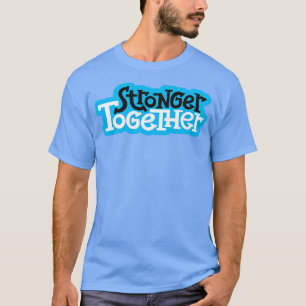 T-shirt Ensemble plus fort 2