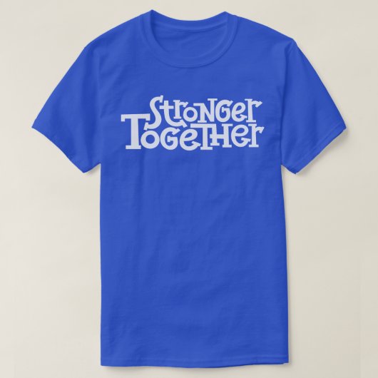 T-shirt Ensemble plus fort 7 (Design devant)