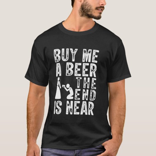 T-shirt Enterrement de vie de garçon Achetez-moi une bière (Devant)