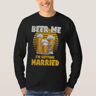 T-shirt Enterrement de vie de garçon  Bière pour moi je me