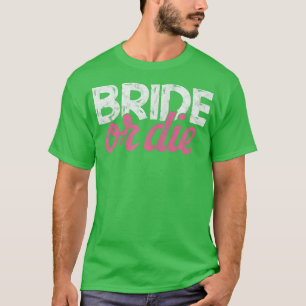 T-shirt Enterrement de vie de jeune fille ou de mariée ou 