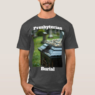 T-shirt Enterrement presbytérien