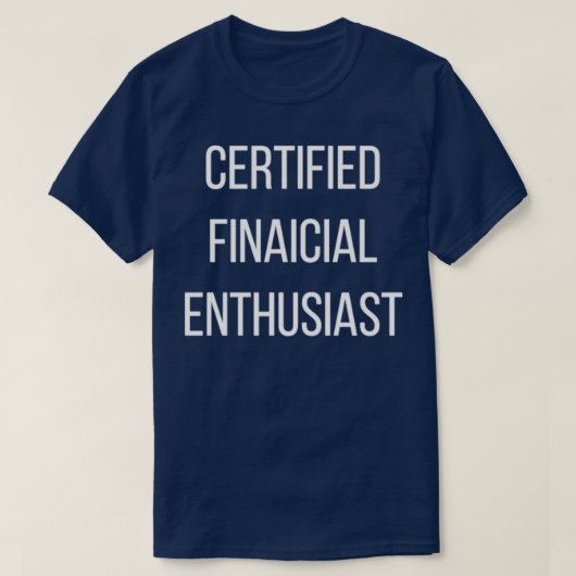 T-shirt Enthousiaste financier certifié (Design devant)