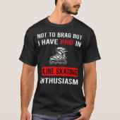 T-shirt Enthusiasm Inline Skating Skate Skater (Devant)