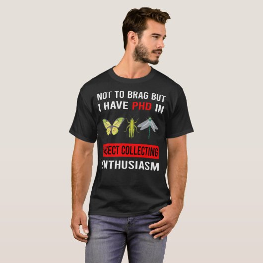 T-shirt Enthusiasm Insect Collecting Insects Bug Bugs (Devant entier)