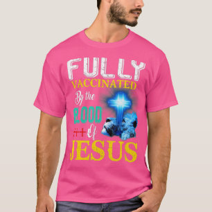 T-shirt Entièrement Vacciné Par Le De Jésus Drôle Chrétien