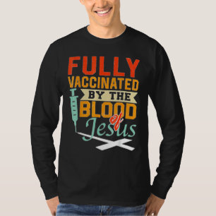T-shirt Entièrement Vacciné Par Le Sang De Jésus