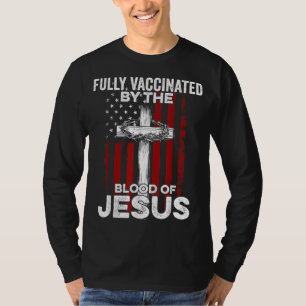 T-shirt Entièrement Vacciné Par Le Sang De Jésus Christian