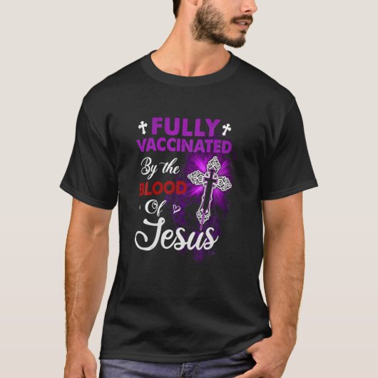 T-shirt Entièrement Vacciné Par Le Sang De Jésus Classique (Devant)