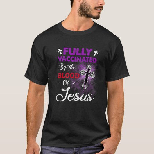 T-shirt Entièrement Vacciné Par Le Sang De Jésus Drôle Chr (Devant)
