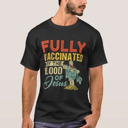 T-shirt Entièrement Vacciné Par Le Sang De Jésus Drôle Chr (Devant)