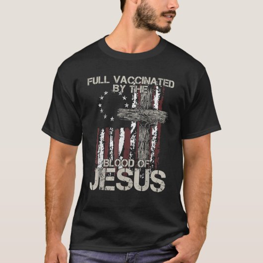 T-shirt Entièrement Vacciné Par Le Sang De Jésus Drôle Chr (Devant)