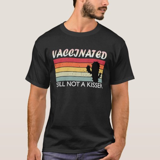 T-shirt Entièrement Vacciné Toujours Pas De Baiser (Devant)
