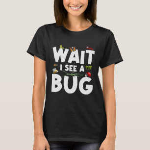 T-shirt Entomologiste Attendez Je vois un insecte propriét