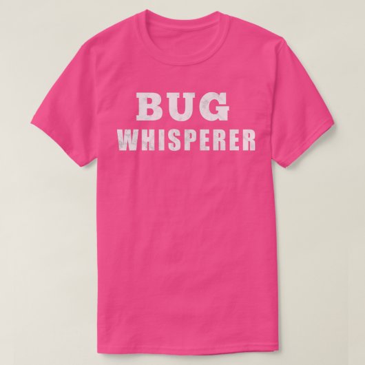 T-shirt Entomologiste drôle Bug Whisperer (Design devant)