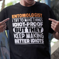 Entomologiste J'Essaie De Faire Des Choses Drôle