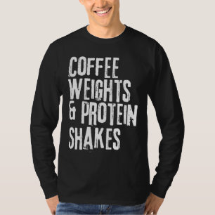 T-shirt Entraînement amusant Dire Poids du café et Protéin