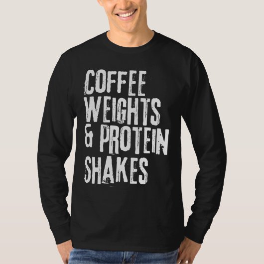 T-shirt Entraînement amusant Dire Poids du café et Protéin (Devant)