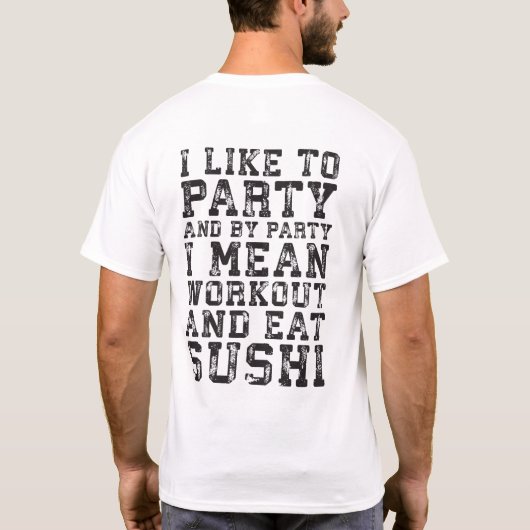 T-shirt Entraînement et manger du Sushi (J'aime faire la f (Dos)