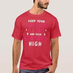 T-shirt Entraînement Gardez Vos Squats Faibles Et Vos Norm