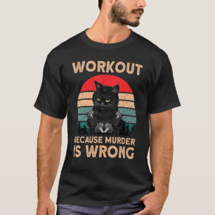 T-shirt Entraînement Parce Que Le Meurtre Est Mauvais Chat