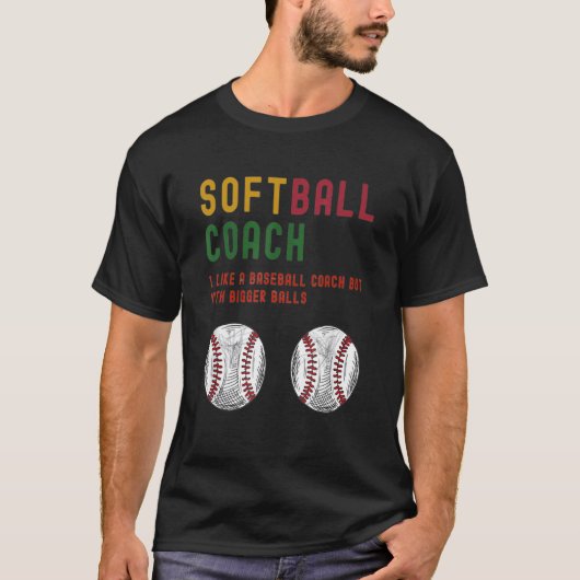 T-shirt Entraîneur De Softball Comme Un Entraîneur De Base (Devant)