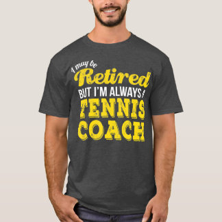 T-shirt Entraîneur de tennis à la retraite amusant cadeau 