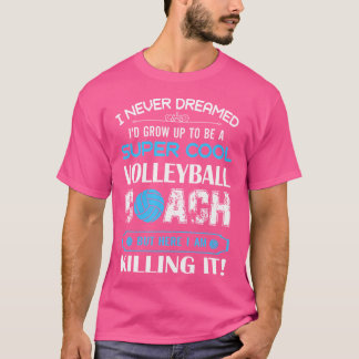 T-shirt Entraîneur de volleyball Funny Volleyball
