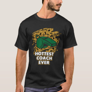 T-shirt Entraîneur le plus chaud jamais Entraîneur Mentor