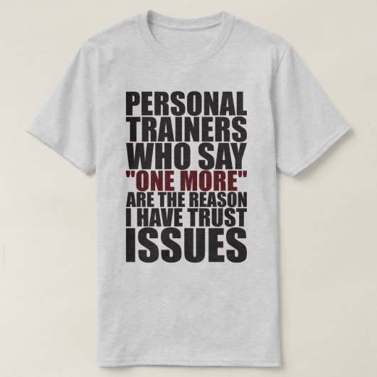 T-shirt Entraîneurs et Trust Issues - Funny Workout (Design devant)