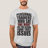 T-shirt Entraîneurs et Trust Issues - Funny Workout (Devant)