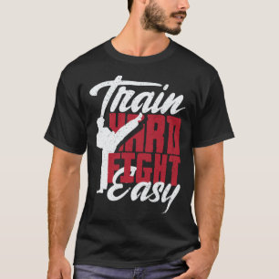 T-shirt Entraînez-vous dur, combattez facile Aikido Karaté