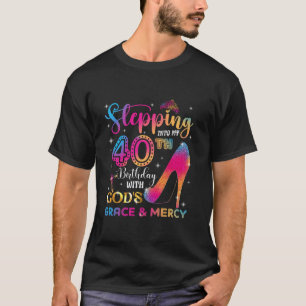 T-shirt Entre dans mon 40e anniversaire avec la grâce de D