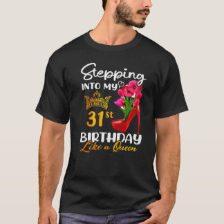 T-shirt Entrée Dans Mon 31E Anniversaire Comme Une Reine P