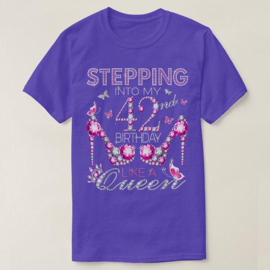 T-shirt Entrée dans mon 42e anniversaire Comme une reine (Design devant)