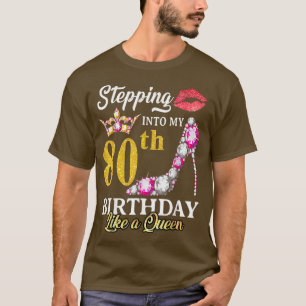 T-shirt Entrée Dans Mon 80e Anniversaire Comme Une Reine P