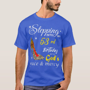 T-shirt Entrée En Mon 53E Anniversaire Avec Dieux Grace &