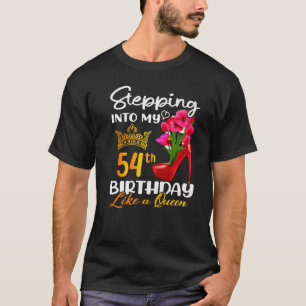 T-shirt Entrée En Mon 54E Anniversaire Comme Une Reine Pou