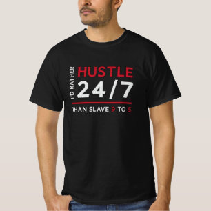 T-shirt Entrepreneur Je préfère Hustle 24h/24, 7j/7 Direct