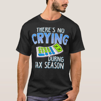 T-shirt Entreprise drôle Pas de pleurer pendant le compte 