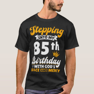 T-shirt Entrer Dans Mon 85e Anniversaire Avec La Grâce De