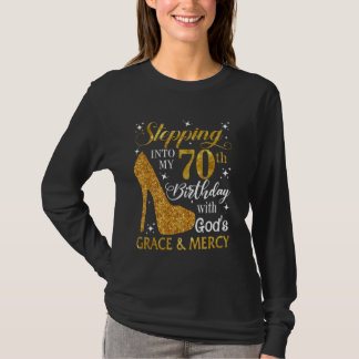 T-shirt Entrez dans mon 70e anniversaire avec la grâce de