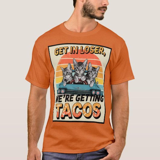 T-shirt ENTREZ EN LOSER, NOUS OBTENONS DES TACOS, DES chat (Devant)