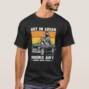 T-shirt Entrez loser raton laveur opossum drôle panda poub