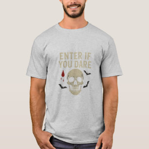 T-shirt Entrez Si Vous Osez - Crâne Halloween Effrayant De